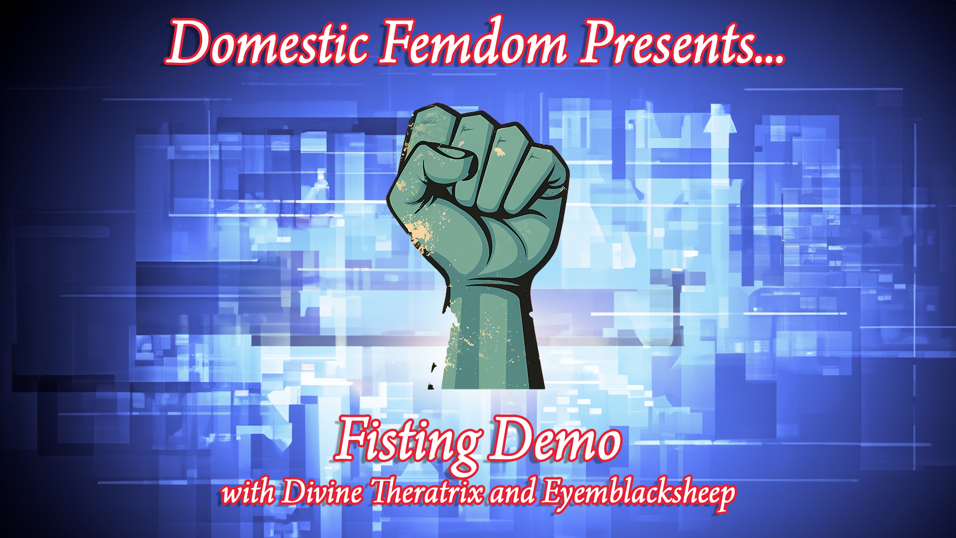 fisting demo slide - Demo: Fisting